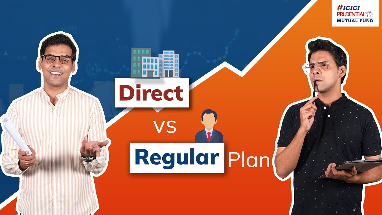 Direct Vs. Regular Plan in Mutual Funds | ICICI Prudential Mutual Fund