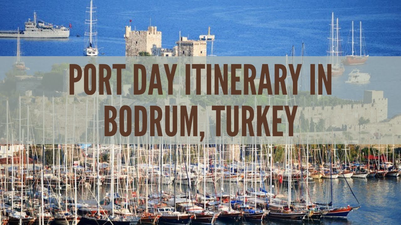 Port Day Itinerary in Bodrum, Turkey