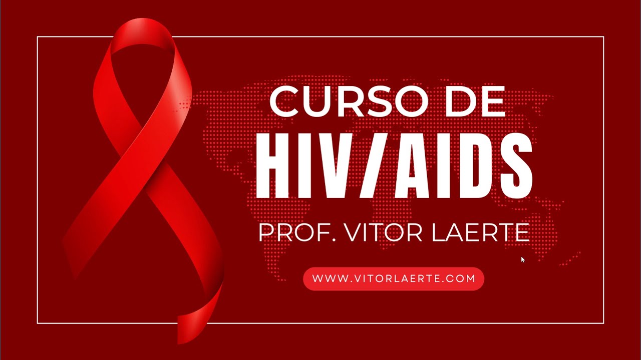 Curso de Infecção pelo VIH/AIDS AULA 2 -  Virologia