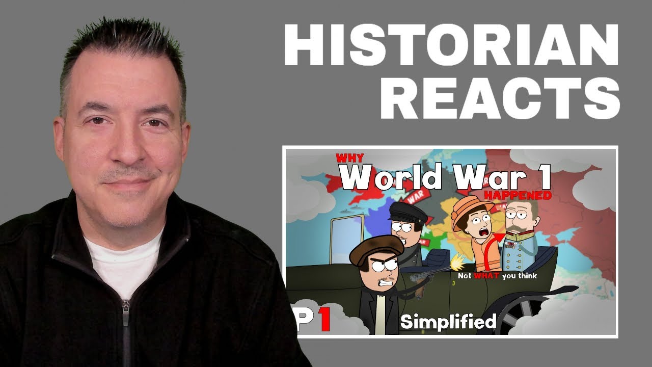 What caused WW1 - Simplified Part 1 - Things I Care About Reaction