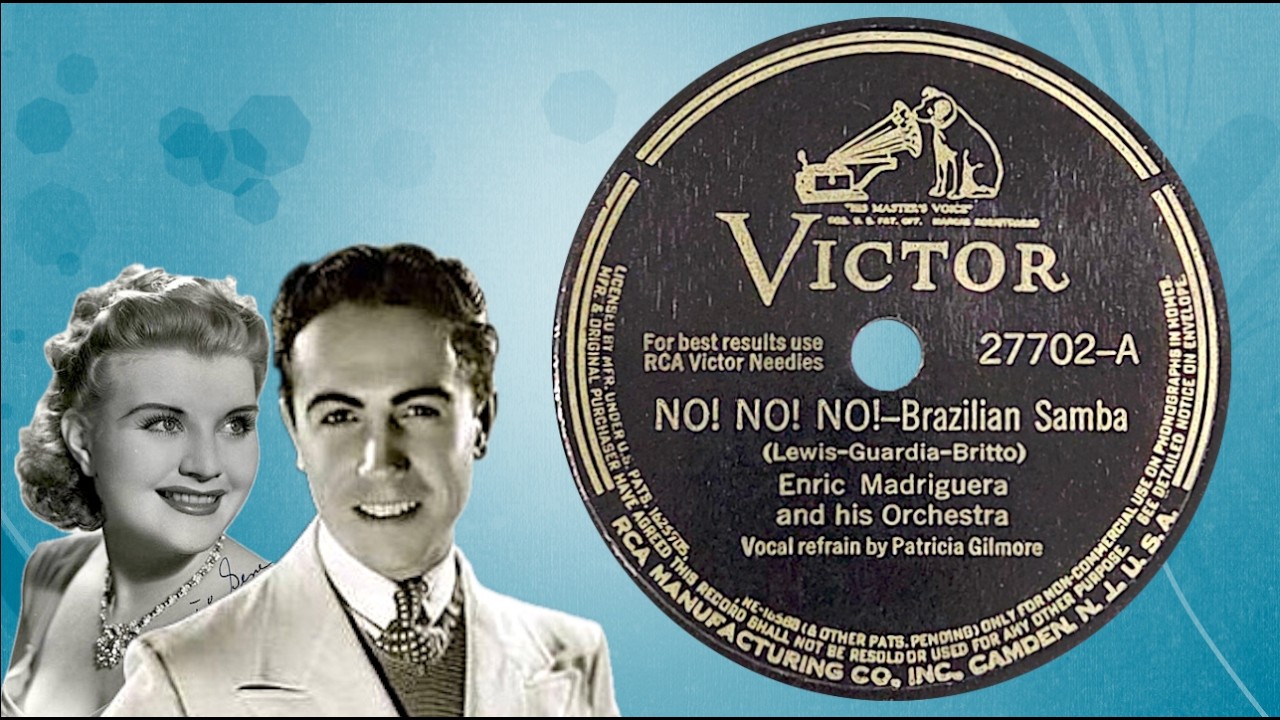 “No! No! No!” by Enric Madriguera and his Orchestra 1941