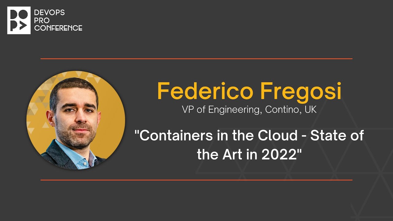 Containers in the Cloud - State of the Art in 2022 by Federico Fregosi