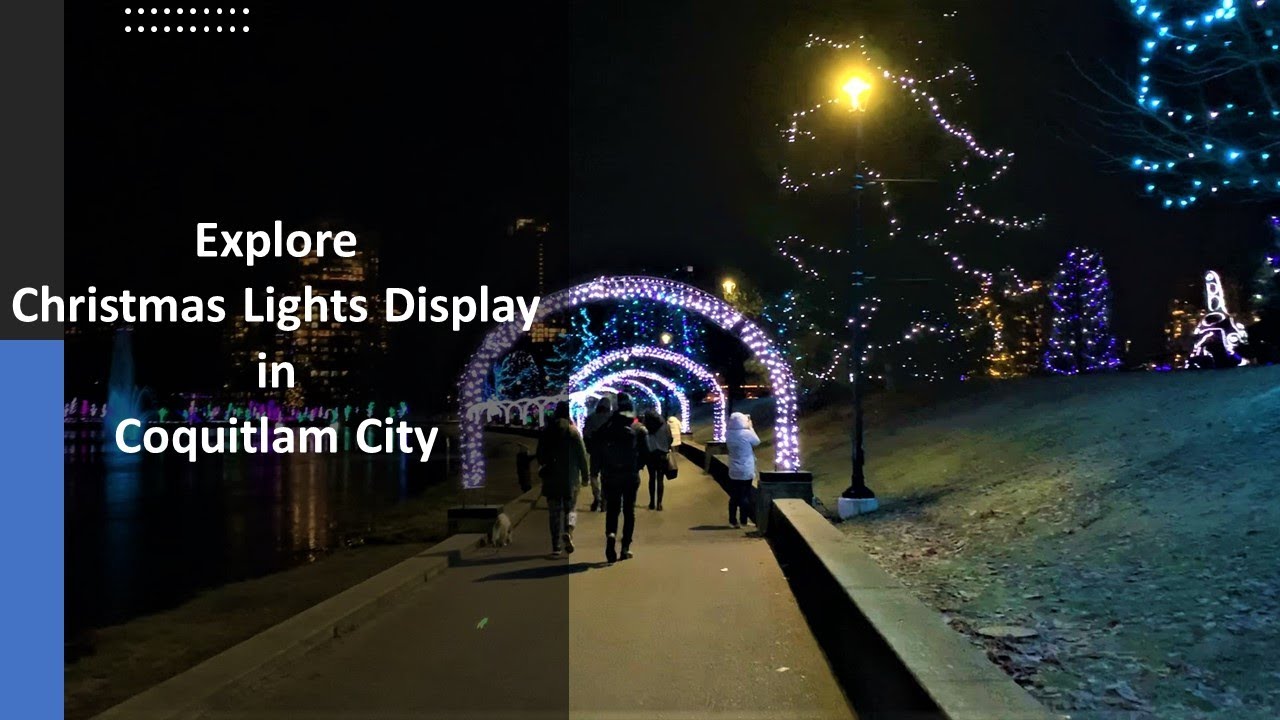 Explore Christmas Lights Display in Coquitlam City | British Columbia, Canada