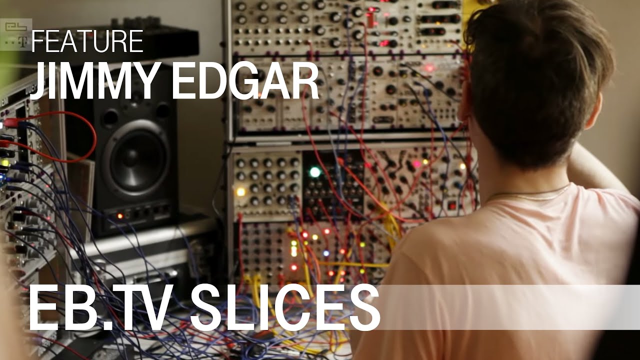 JIMMY EDGAR (Slices Feature)