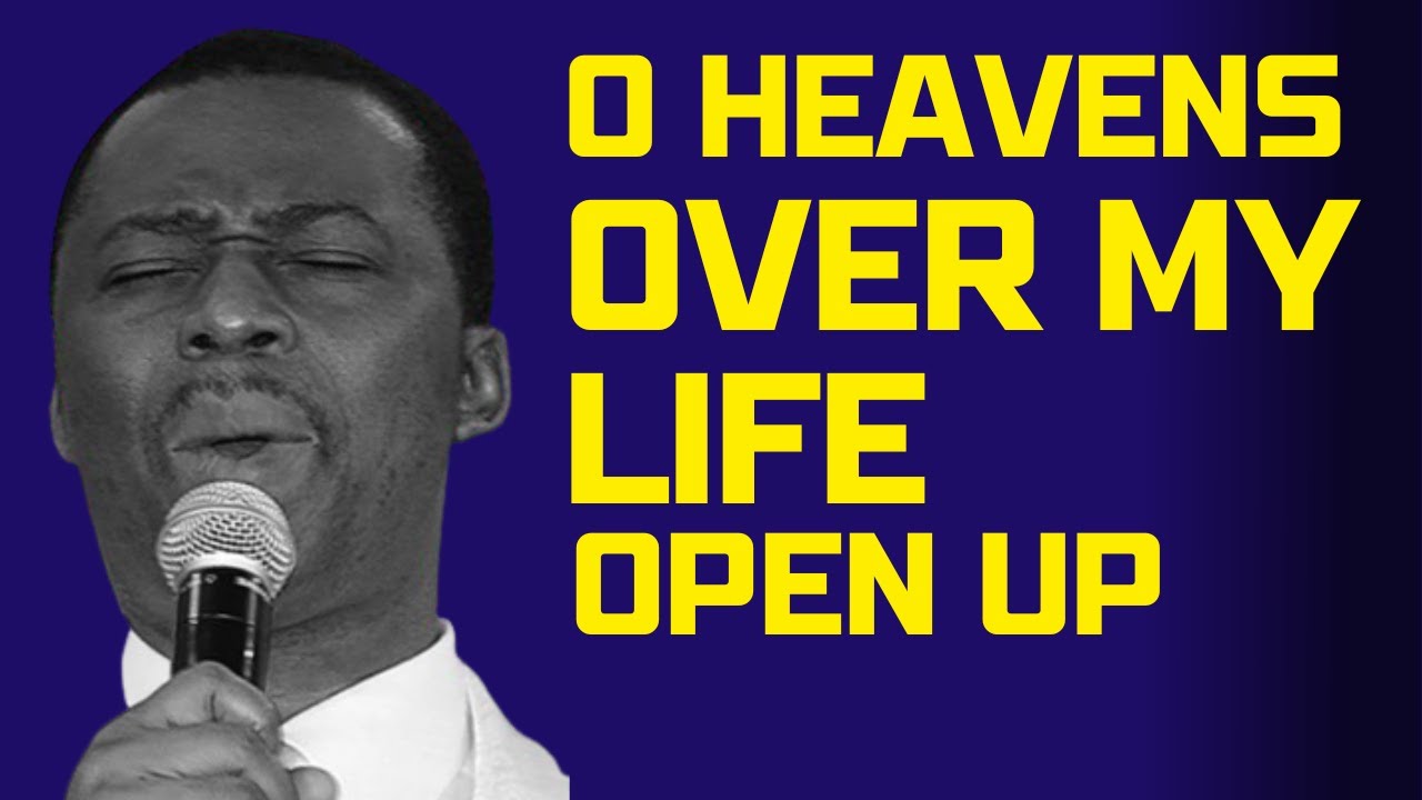 O Heavens Over My Life Open