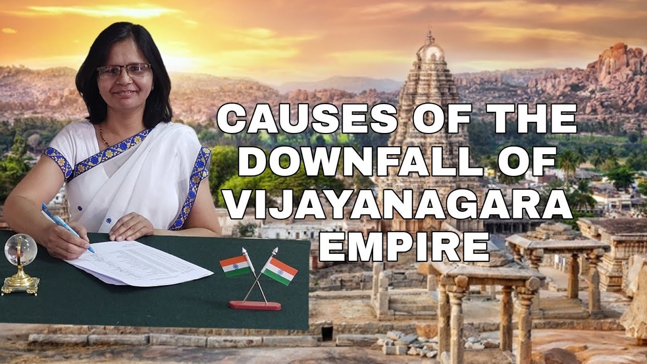 TEN CAUSES OF THE DOWNFALL OF VIJAYANAGARA EMPIRE