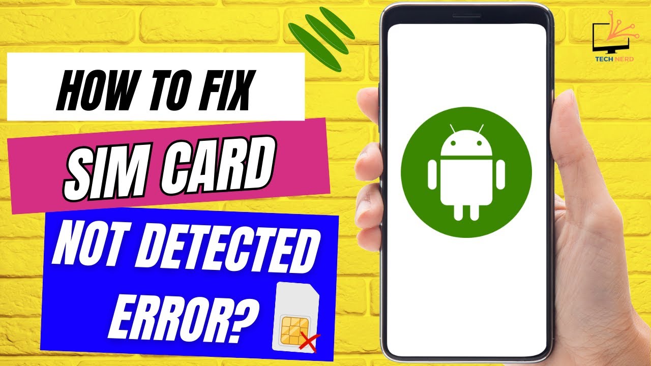 How To Fix SIM Card Not Detected Error?