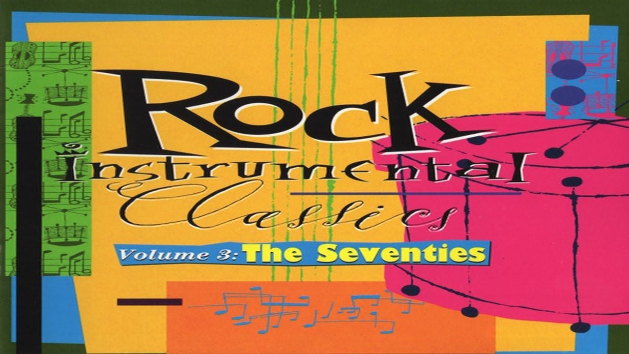 Rock Instrumental Classics 3 &bull; The Seventies  (1994) [Rhino Records - CD, Compilation]