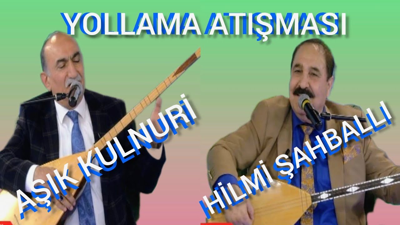 Yollama atışması  - Hilmi şahballı - Aşık kulnuri  - Maraş  Gümüşhane -lütfen indirmeyin-2017