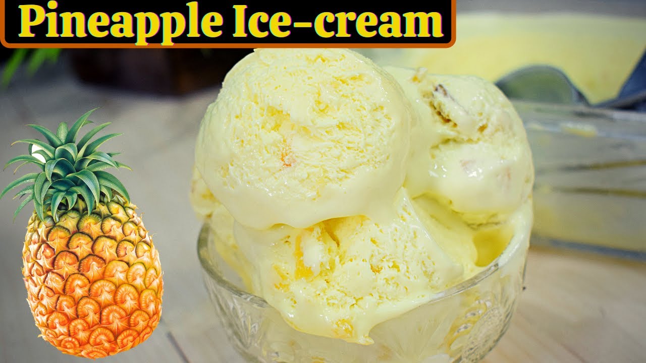 Pineapple Ice-cream Recipe |Fresh pineapple ice cream | पाइनएप्पल आइस क्रीम  बिना cmc gms पाउडर के