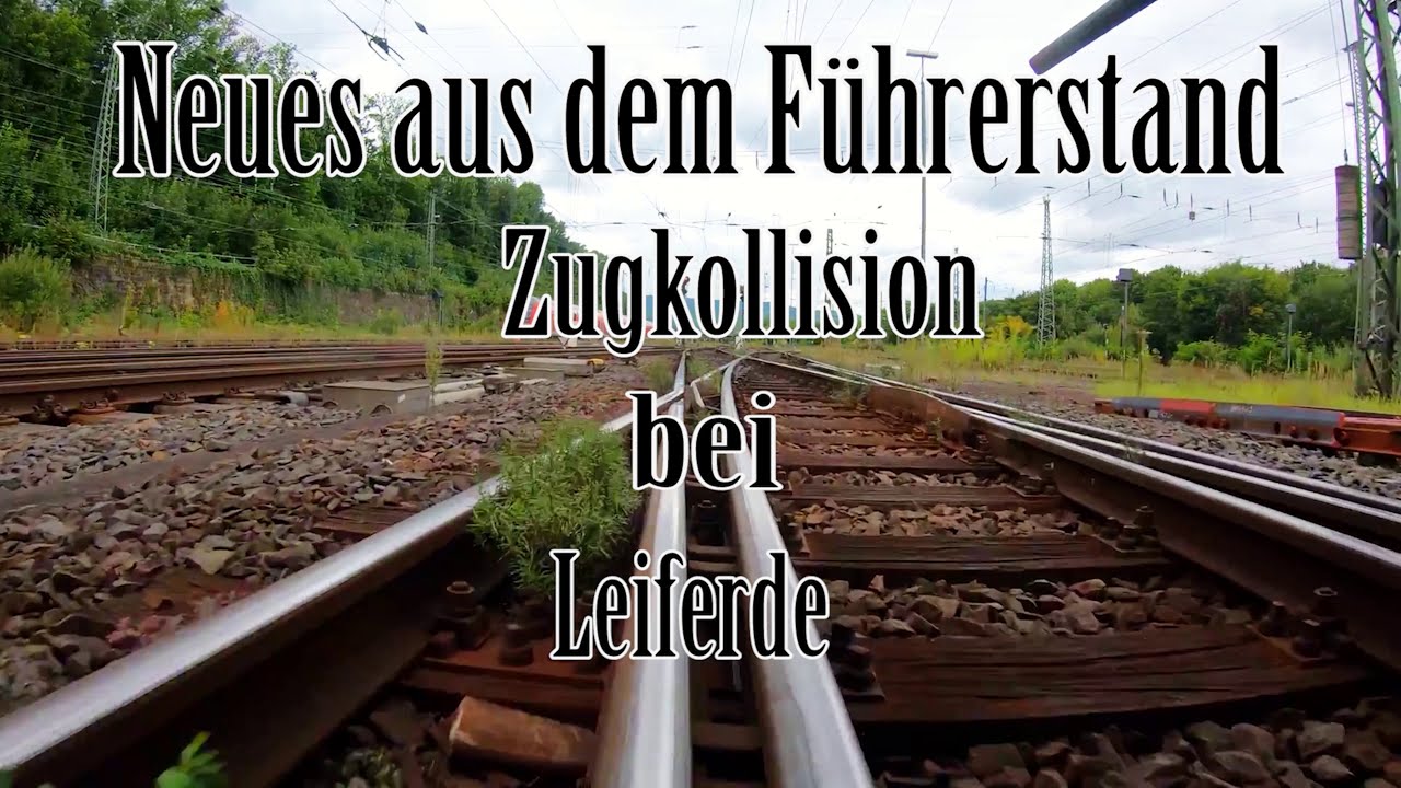 Neues aus'm Führerstand | Zugkollision bei Leiferde