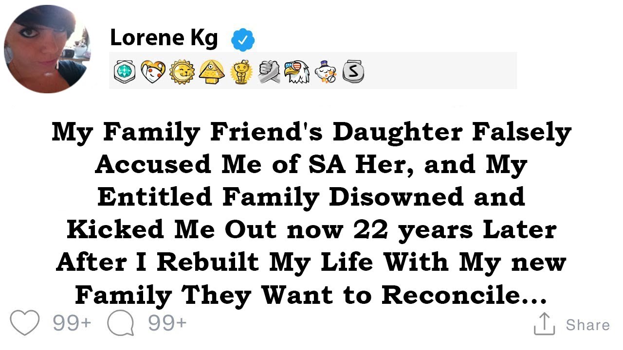 My Family Friend's Daughter Falsely Accused Me of SA Her, and My Entitled Family Disowned...