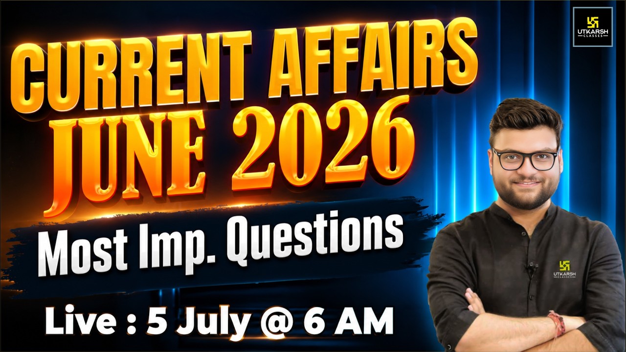 June 2026 Current Affairs Revision | Current Affairs Today | Kumar Gaurav Sir
