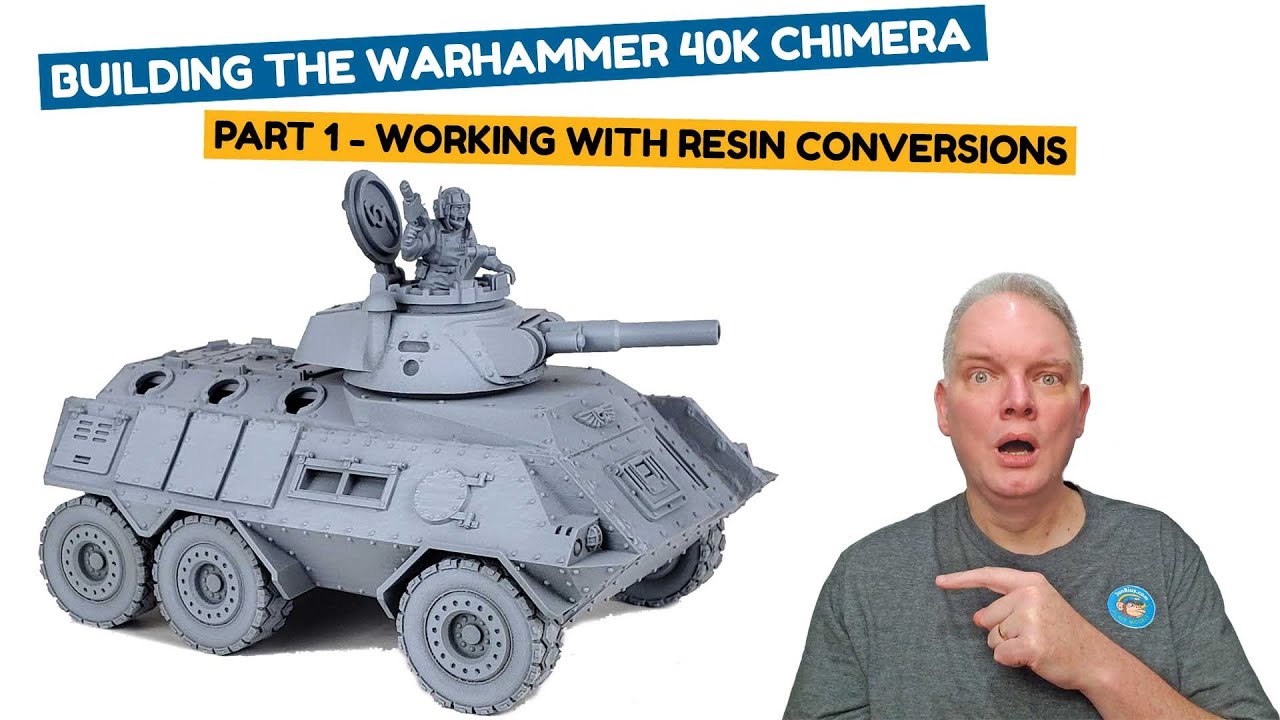 Building The Warhammer 40k Chimera Part 1 - Working With Resin Conversions