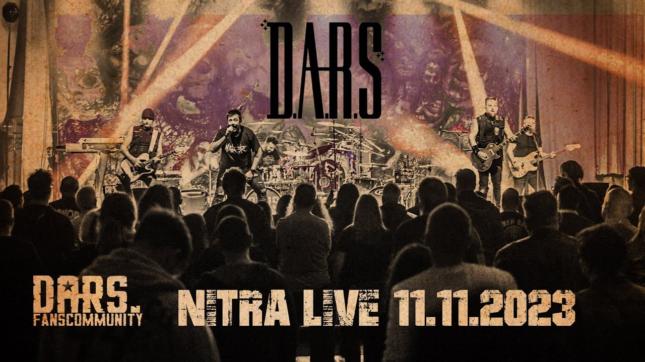 D.A.R.S. - LIVE NITRA 11.11.2023 &Scaron;KWOR TOUR SLOVAKIA