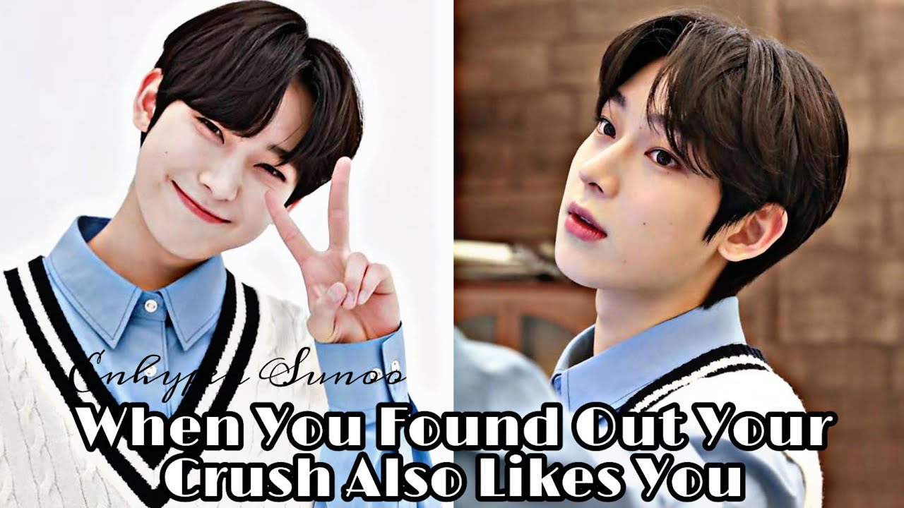 ENHYPEN SUNOO ONESHOT | When you found out your crush also likes you