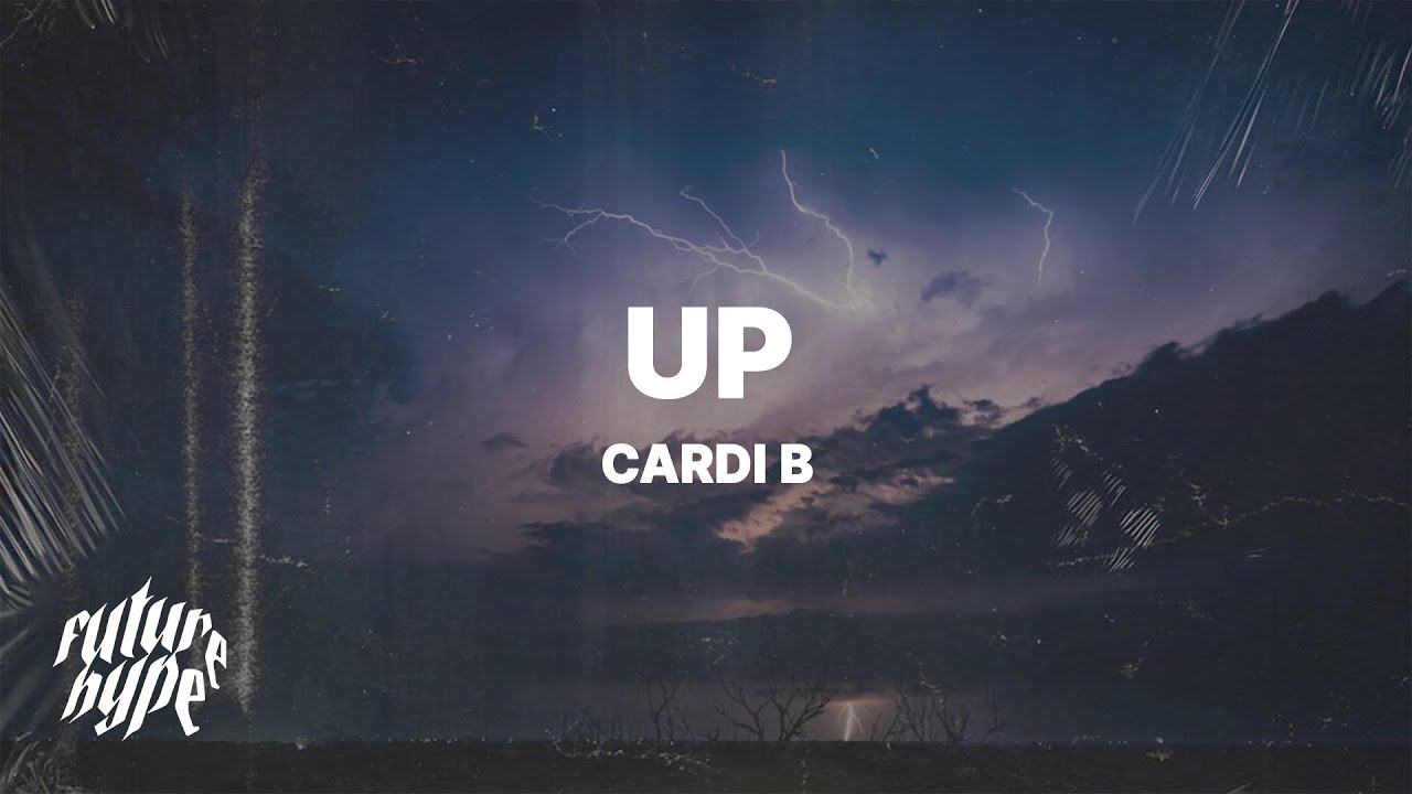 Cardi B - Up (Lyrics)