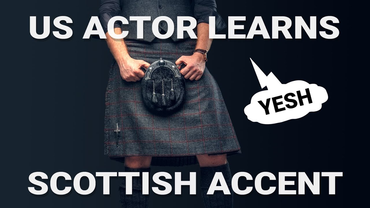 US Actor Learns Scottish Accent