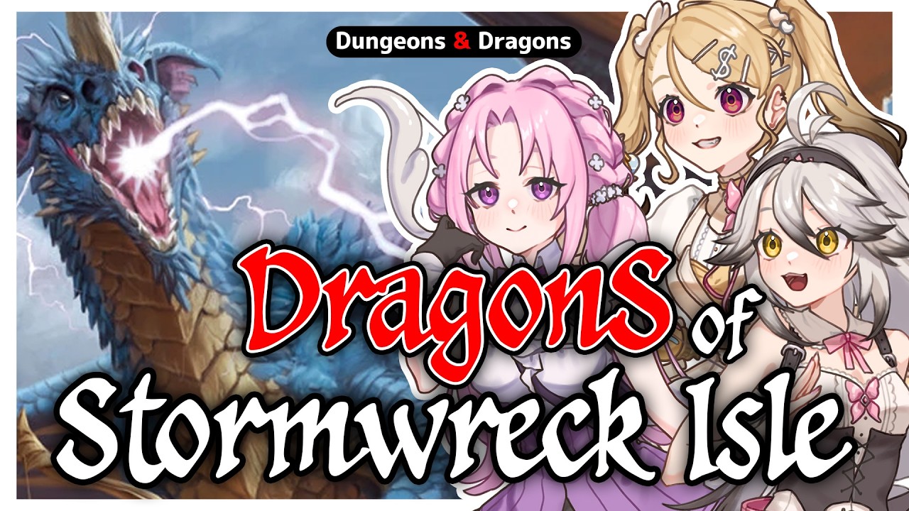 D&D5.5e│Dragons of Stormwreck Isle Part 2│#IkuNoNia Iku Hoshifuri, Non Anon, Nia Suzune