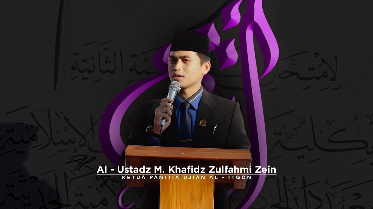 SAMBUTAN KETUA PANITIA UJIAN AL - ITQON || UJIAN AKHIR SEMESTER 2