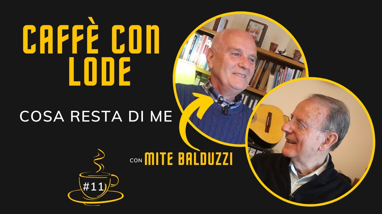 Caffè con Lode #11 - Cosa Resta di Me (feat. Mite Balduzzi)