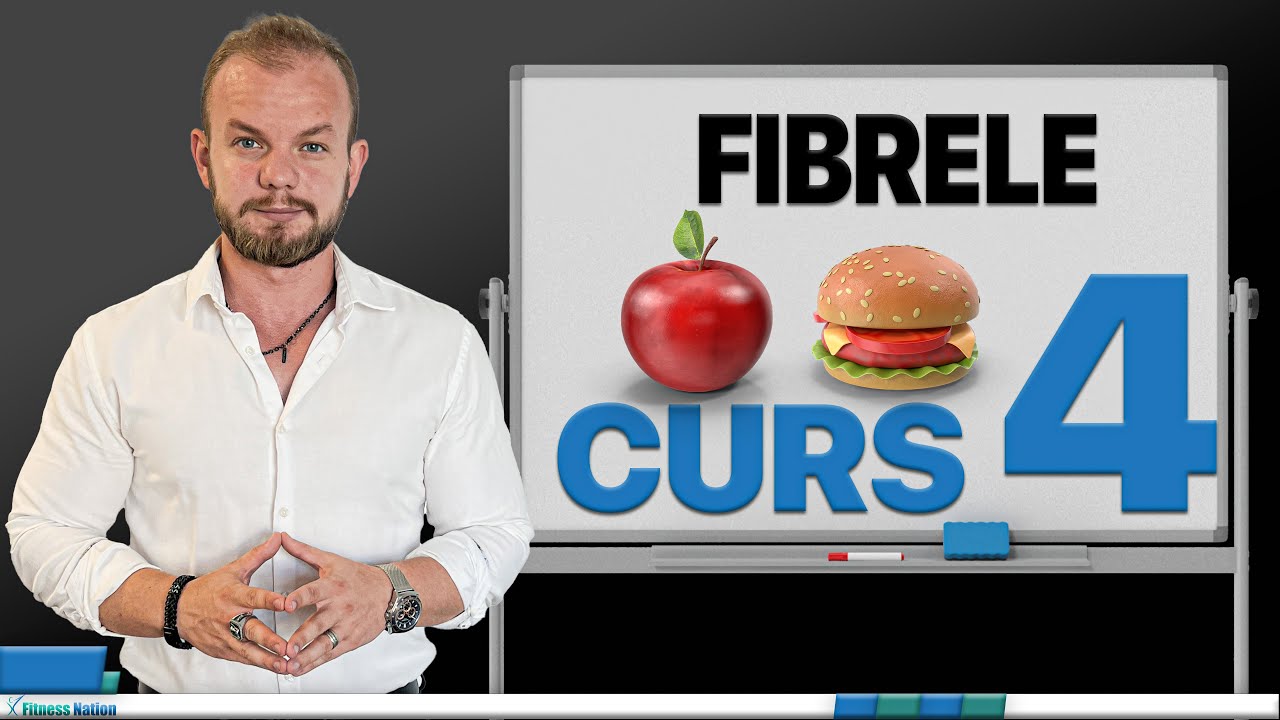 Fibrele | Beneficiile Care iti Schimba Viata | Curs de Nutritie Ep. 4