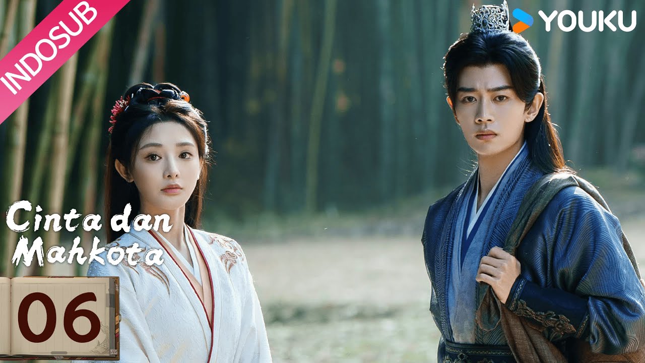 [Indo Sub] Love & Crown (Cinta dan Mahkota) EP06 | Allen Ren, Peng Xiaoran | YOUKU