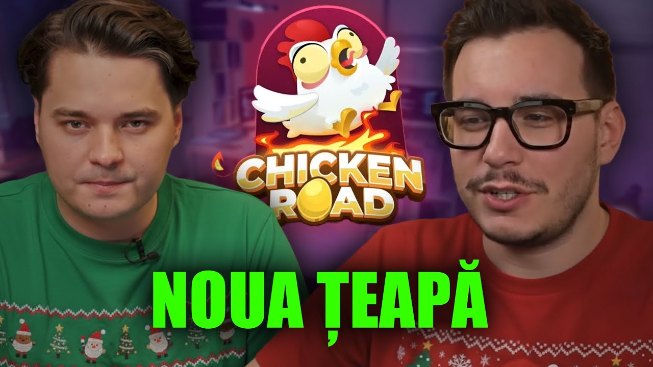 ȚEAPA CHICKEN ROAD E MAI REA DEC&Acirc;T PARE