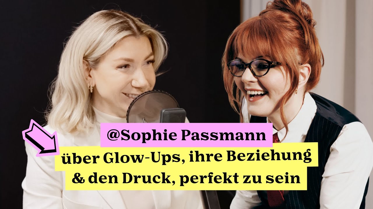 Sophie Passmann über Glow-Ups, ihre Beziehung & den Druck, perfekt zu sein