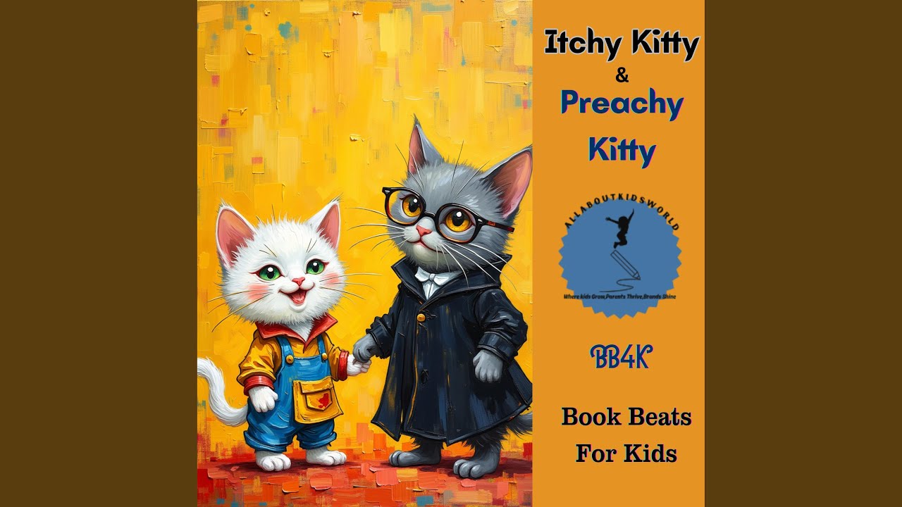 Itchy Kitty&Preachy Kitty