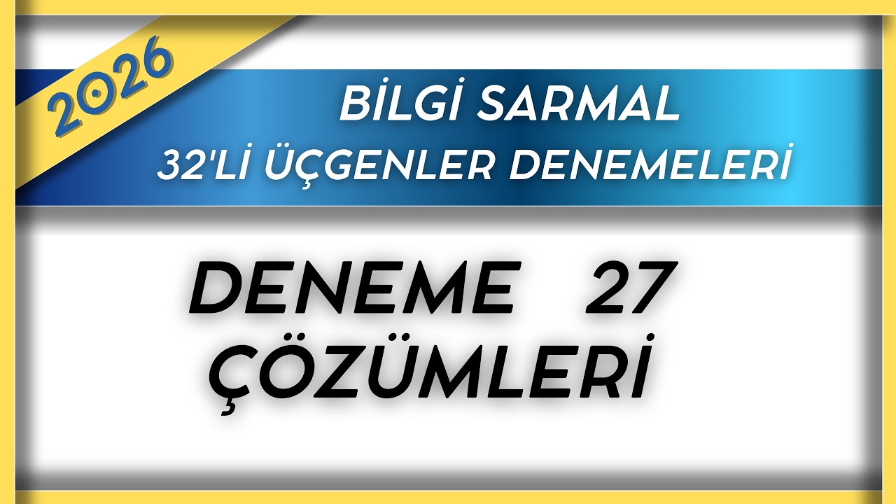 ÜÇGENLER DENEME 27 ÇÖZÜMLERİ ( BİLGİ SARMAL ÜÇGENLER DENEME ÇÖZÜMLERİ ) 2026