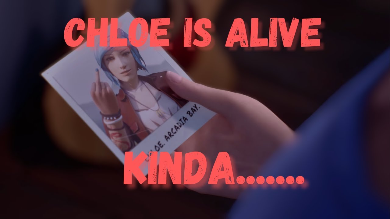 NEW LIFE IS STRANGE DOUBLE EXPOSURE DETAILS..... CHLOE ALIVE?????