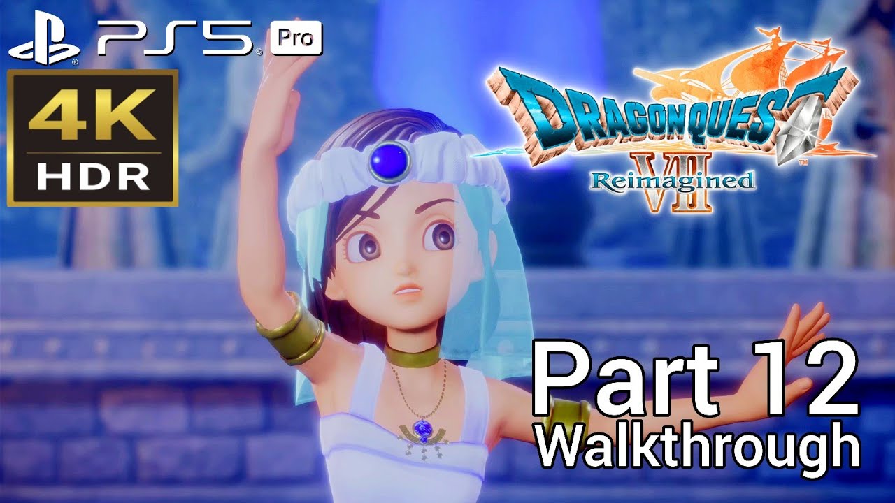 [Walkthrough Part 12] DRAGON QUEST VII Reimagined (Japanese Voice) PS5 Pro 4K HDR