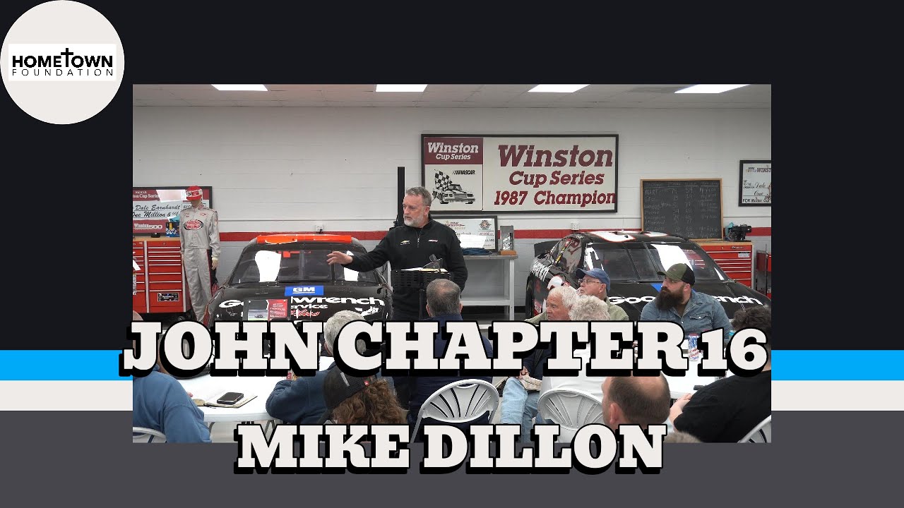 Hometown Men's Fellowship Bible Study John Chapter 16 with Mike Dillon