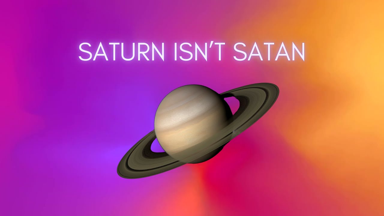 Saturn Isn't Satan