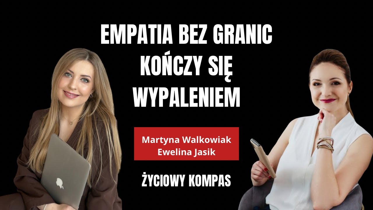 Empatia bez granic kończy się wypaleniem