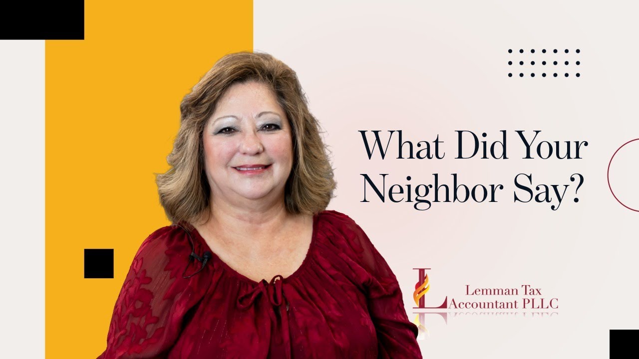 What Did Your Neighbor Say? | Not All Tax Advice Fits You