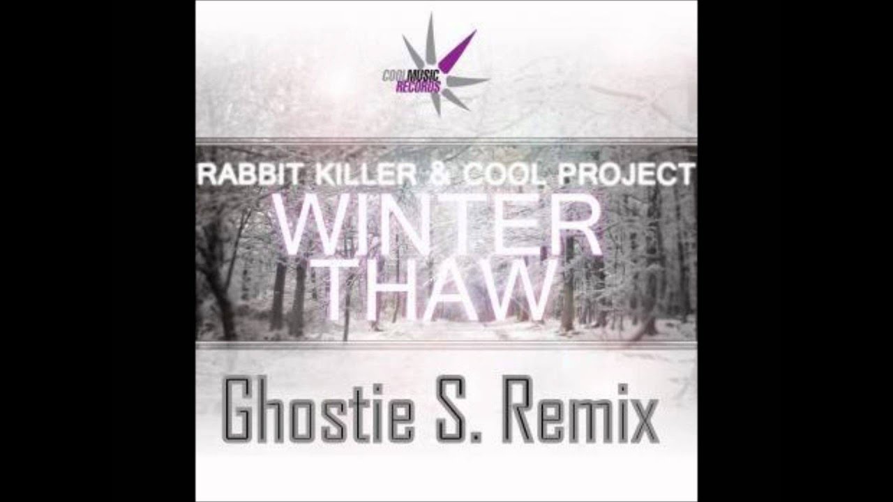 Cool Project & Rabbit Killer - Winter Thaw (Ghostie S. Remix)