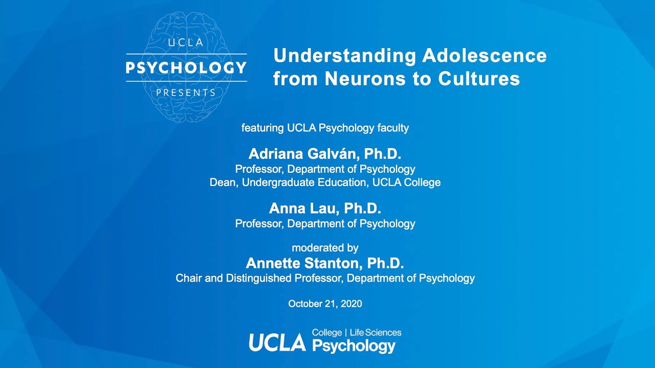 UCLA Psychology Presents: Understanding Adolescence