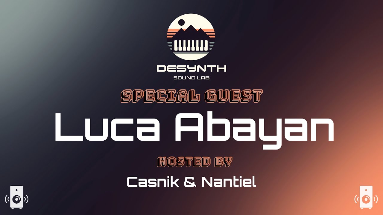 DSL - Production Live Stream #7 con Luca Abayan Hosted by Casnik & Nantiel (Deep/Progressive House)