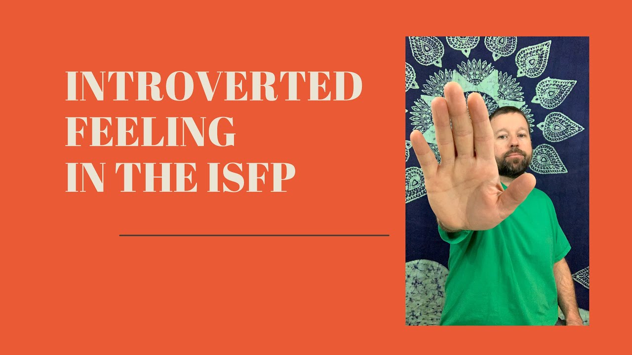 Introverted Feeling in the ISFP