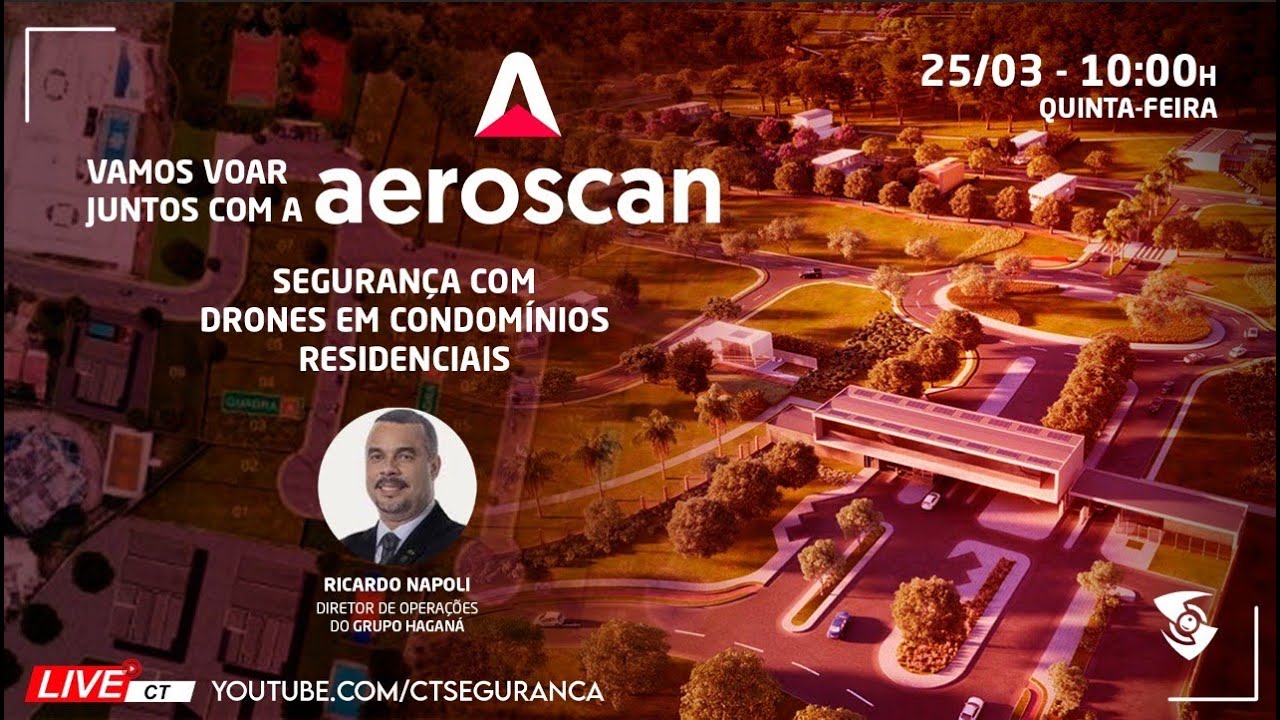 Seguran&ccedil;a em Condom&iacute;nios Residenciais - LIVE CT Seguran&ccedil;a + Aeroscan + convidados (teaser)