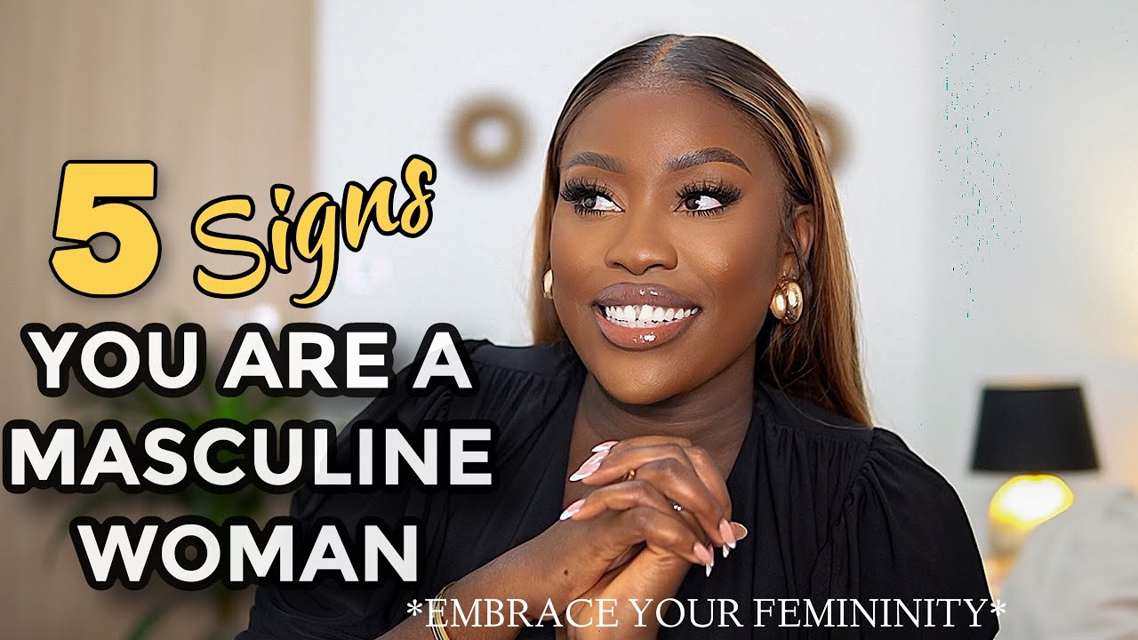 5 SIGNS YOU ARE A MASCULINE WOMAN: Sis You Give Off Too Much Masculine Energy l LUCY BENSON