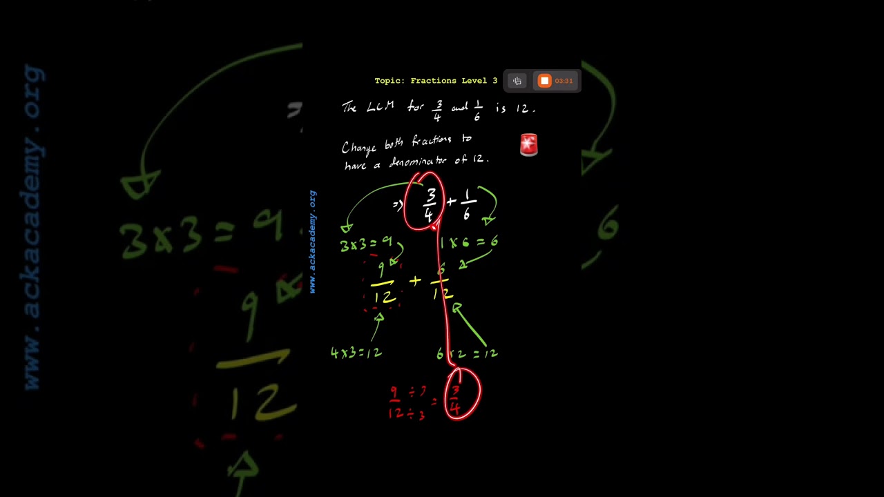 10. The LCM for 3/4 and 1/6 is 12. Change both fractions to have a denominator of 12.