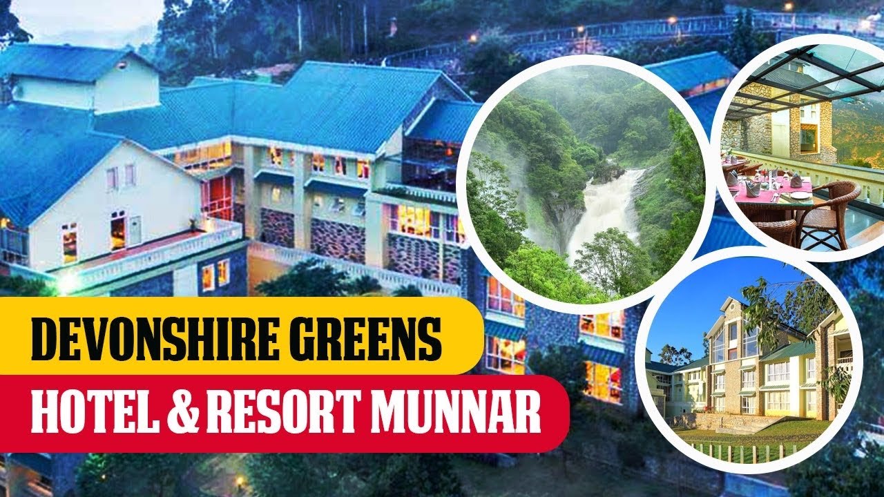 Devonshire Greens Leisure Resort Spa | Best Luxury Hotel Munnar |