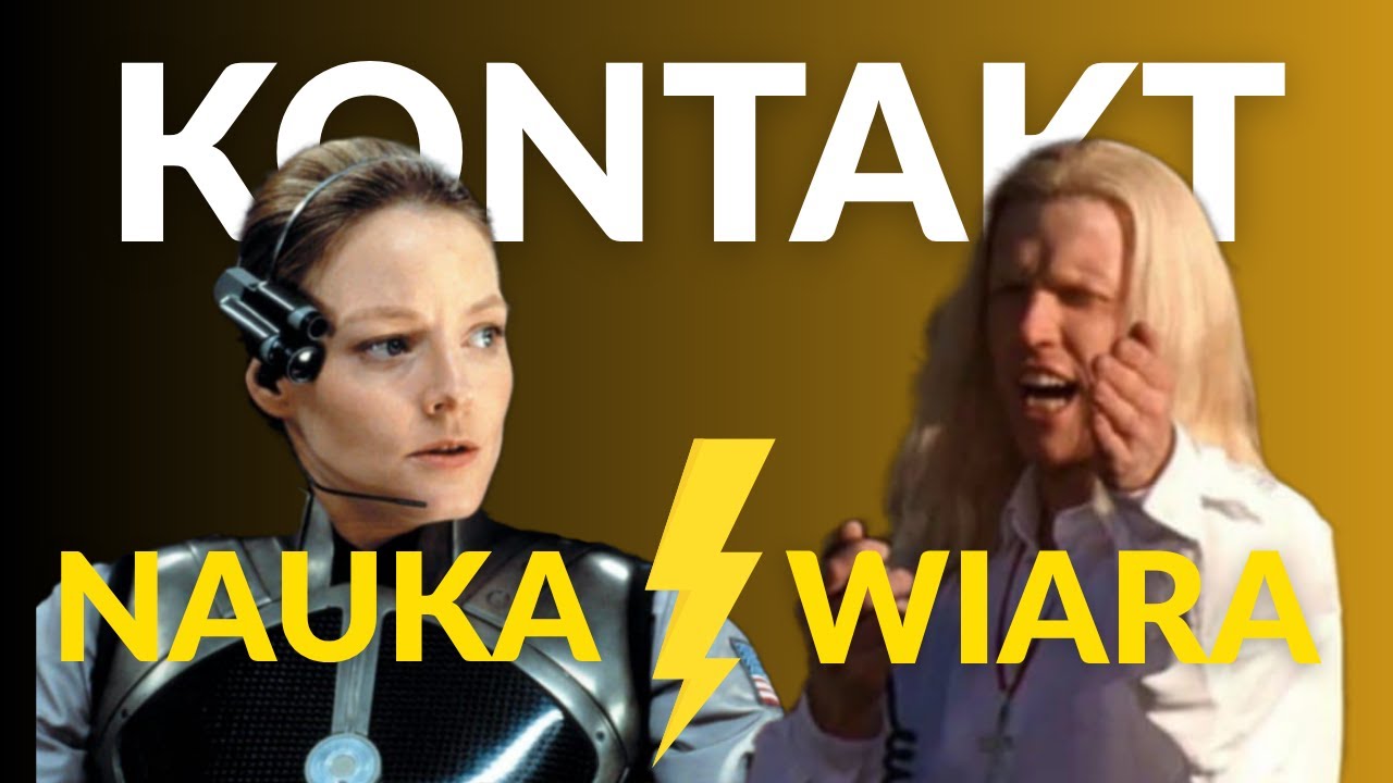 Wiara czy nauka? Analiza filmu Kontakt (1997)