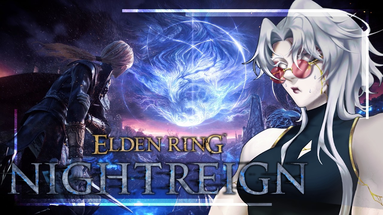 【ELDEN RING: NIGHTREIGN】WILD NIGHT