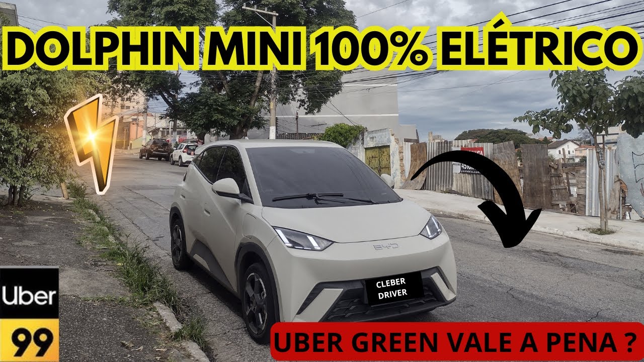 🚨 UBER GREEN COM BYD DOLPHIN MINI,VALE A PENA ? ( VEJA O VALOR DA CORRIDA )