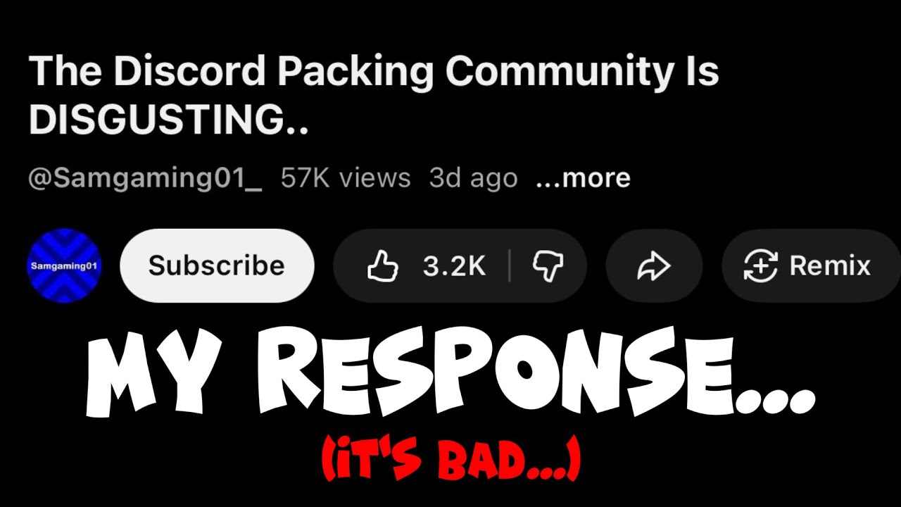 DEBUNKING SAMGAMING01'S DISCORD PACKING EXPOSE VIDEO