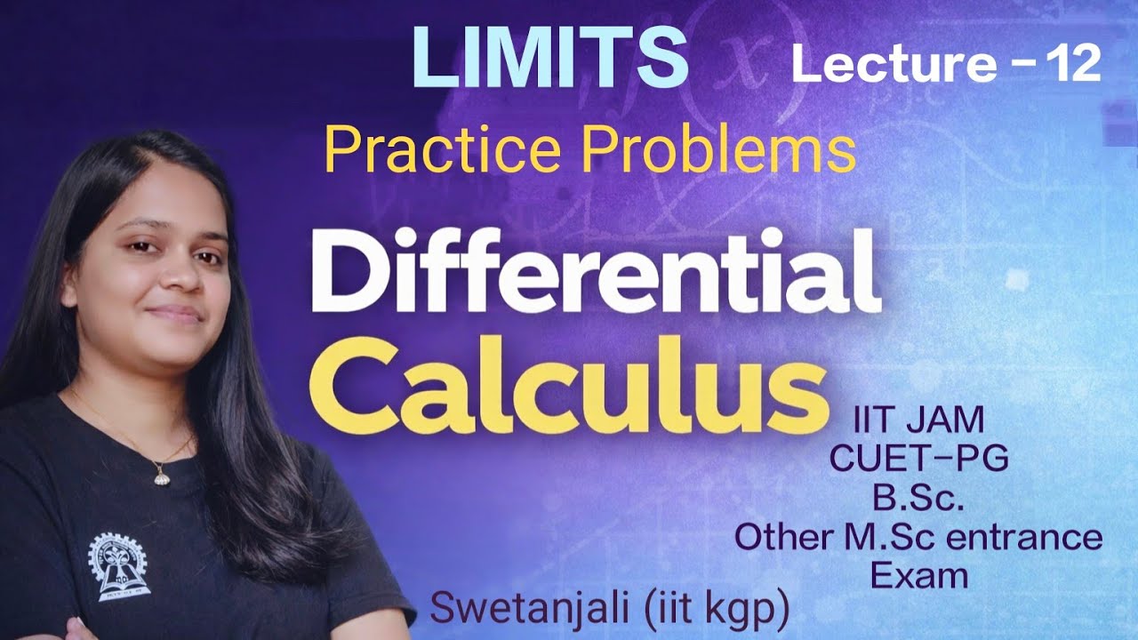 Differential Calculus 12 | Limits Practice Problems | B.Sc | IIT JAM | Other M.Sc Entrance Exam